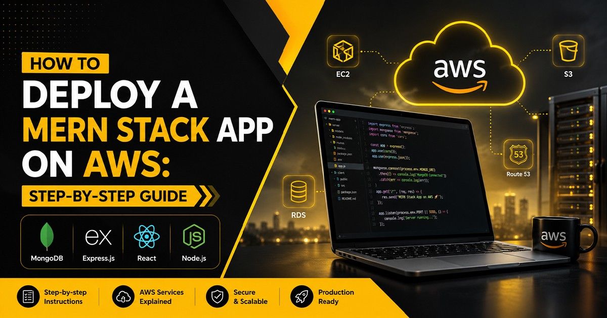 How to Deploy a MERN Stack App on AWS: Step-by-Step Guide